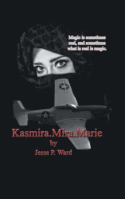 Jesse P Ward, Jesse P. Ward - Kasmira Mira Marie, Inbunden