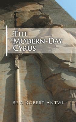 bokomslag The Modern-Day Cyrus