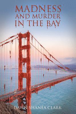 bokomslag Madness and Murder in the Bay