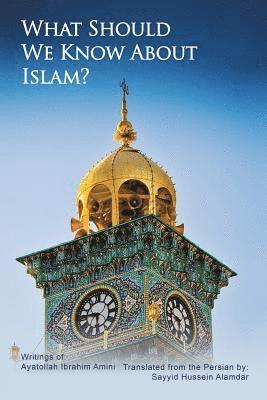 bokomslag What Should We Know About Islam?