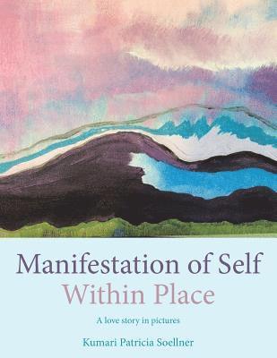 bokomslag Manifestation of Self Within Place