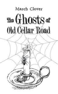 bokomslag The Ghosts of Old Cellar Road