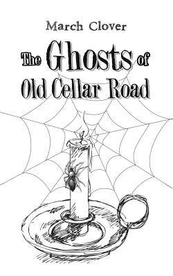 The Ghosts of Old Cellar Road 1