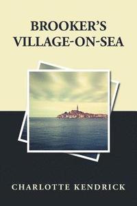 bokomslag Brooker'S Village-On-Sea