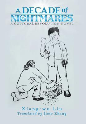 Xiang-Wu Liu, Xiang-wu Liu - Decade of Nightmares, Inbunden