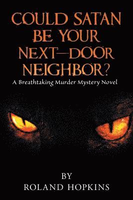 Could Satan Be Your Next-Door Neighbor? 1