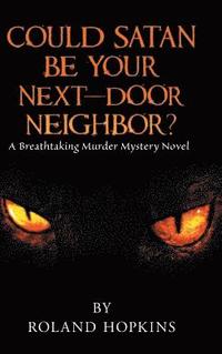 bokomslag Could Satan Be Your Next-Door Neighbor?