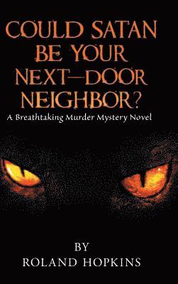 Could Satan Be Your Next-Door Neighbor? 1