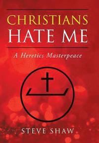 bokomslag Christians Hate Me