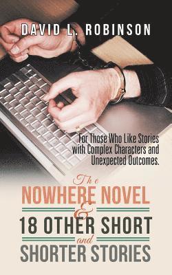 bokomslag Nowhere Novel & 18 Other Short and Shorter Stories