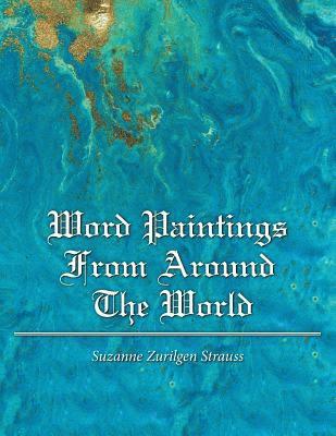 Suzanne Zurilgen Strauss - Word Paintings from Around the World, Häftad