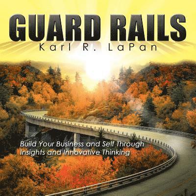 Karl R Lapan, Karl R. Lapan, Karl R. LaPan - Guard Rails, Häftad