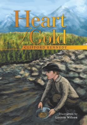 Clifford Kennedy - Heart of Gold, Inbunden