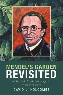 David J Holcombe, David J. Holcombe - Mendel'S Garden Revisited, Häftad