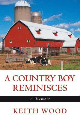 Keith Wood - Country Boy Reminisces, Häftad