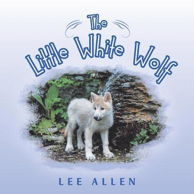 Lee Allen - Little White Wolf, Häftad