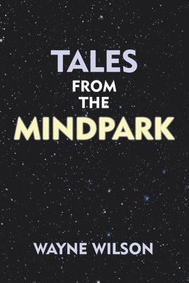 Tales from the Mindpark 1