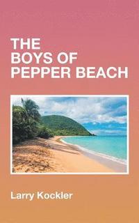 bokomslag The Boys of Pepper Beach