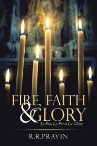 bokomslag Fire, Faith & Glory