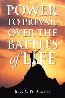 Power to Prevail over the Battles of Life 1