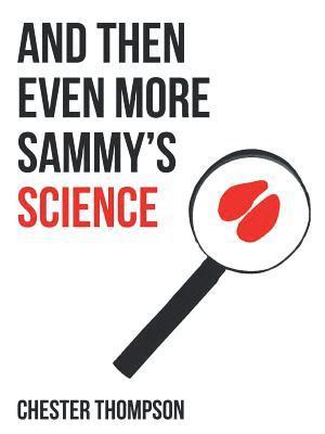 And Then Even More Sammy'S Science 1