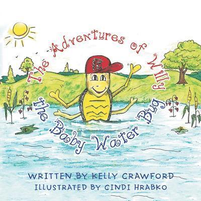 Adventures of Willy the Baby Water Bug