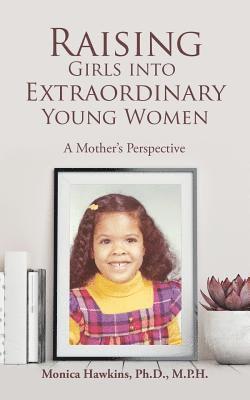 Raising Girls into Extraordinary Young Women 1