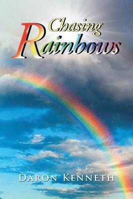 Chasing Rainbows 1