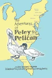 bokomslag The Adventures of Petey the Pelican