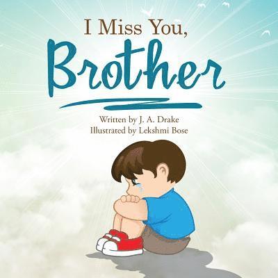 I Miss You, Brother 1