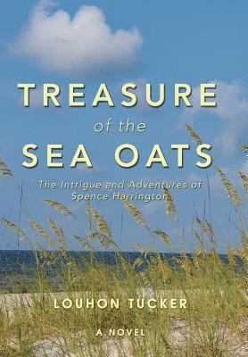 Louhon Tucker - Treasure of the Sea Oats, Inbunden