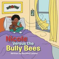 bokomslag Nicole Versus the Bully Bees