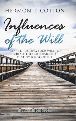 Influences of the Will 1