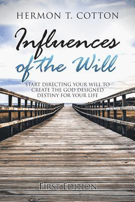 Influences of the Will 1