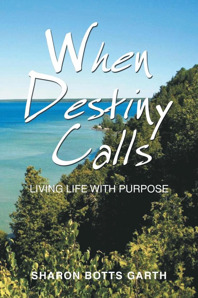 Sharon Botts Garth - When Destiny Calls, Häftad