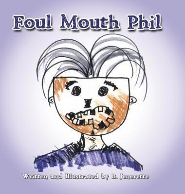 Foul Mouth Phil 1