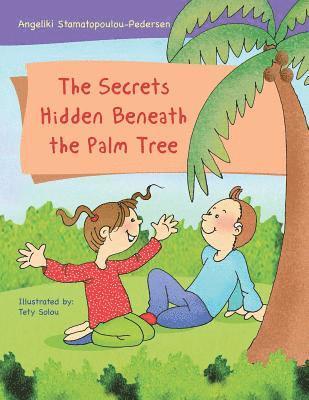 bokomslag The Secrets Hidden Beneath the Palm Tree