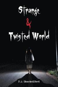 bokomslag Strange & Twisted World