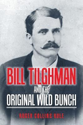 Bill Tilghman and the Original Wild Bunch 1