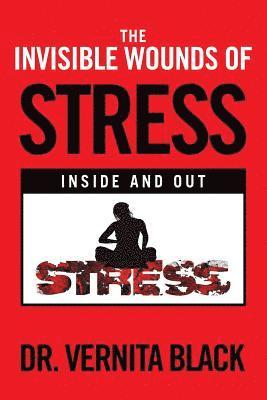 Vernita Black, Dr. Vernita Black - Invisible Wounds of Stress, Häftad