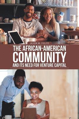 bokomslag The African-American Community and Its Need for Venture Capital