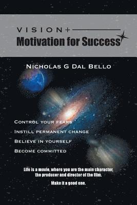 Nicholas G Dal Bello, Nicholas G. Dal Bello - Vision + Motivation for Success, Häftad