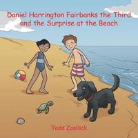 bokomslag Daniel Harrington Fairbanks the Third and the Surprise at the Beach