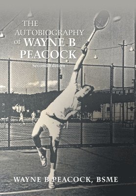 bokomslag The Autobiography of Wayne B Peacock