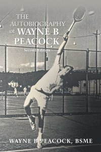 bokomslag The Autobiography of Wayne B Peacock