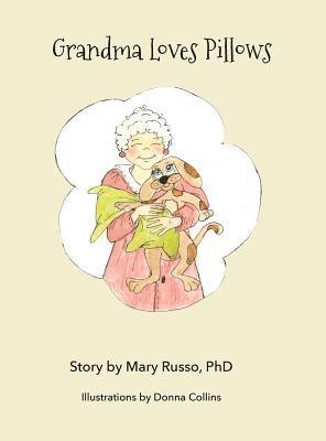Mary Russo - Grandma Loves Pillows, Inbunden