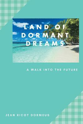 Land of Dormant Dreams 1