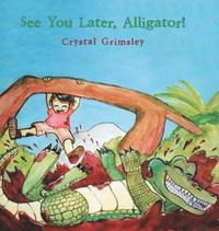 bokomslag See You Later, Alligator!