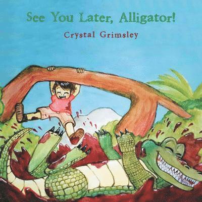 See You Later, Alligator! 1