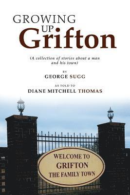 Growing up Grifton 1